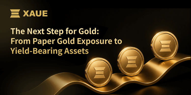 The Next Step for Gold: From Paper Gold Exposure to Yield-Bearing Assets