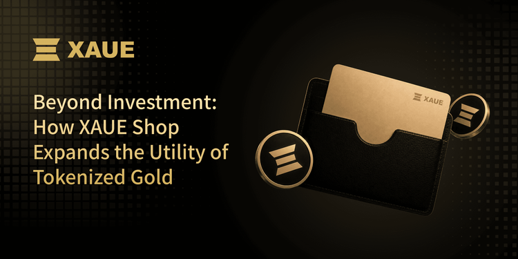 Beyond Investment: How XAUE Expands the Utility of Tokenized Gold